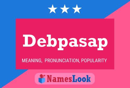 Debpasap Name Poster