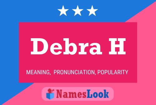 Debra H Name Poster