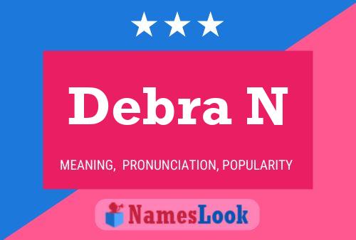 Debra N Name Poster