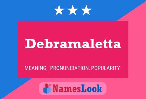 Debramaletta Name Poster