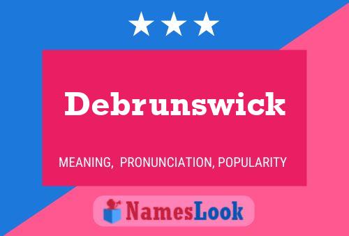 Debrunswick Name Poster