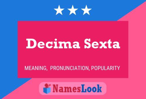 Decima Sexta Name Poster