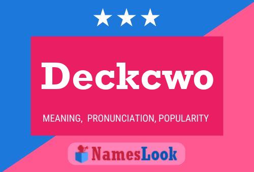 Deckcwo Name Poster