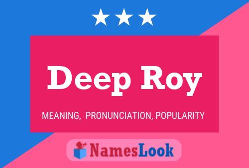 Deep Roy Name Poster