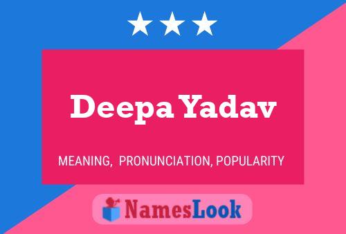 Deepa Yadav Name Poster