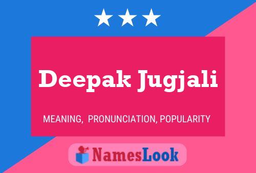 Deepak Jugjali Name Poster