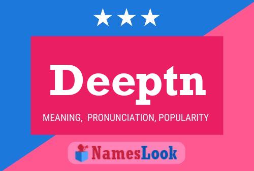 Deeptn Name Poster