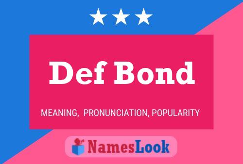 Def Bond Name Poster