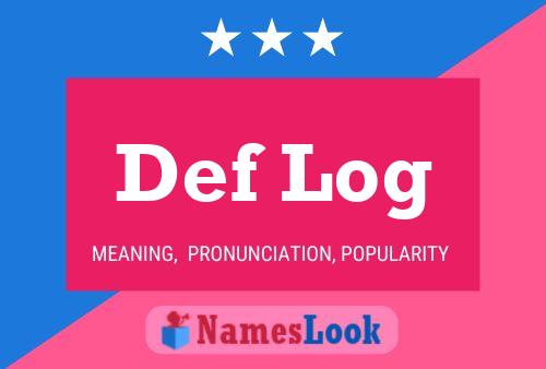 Def Log Name Poster