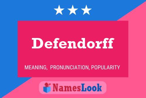 Defendorff Name Poster