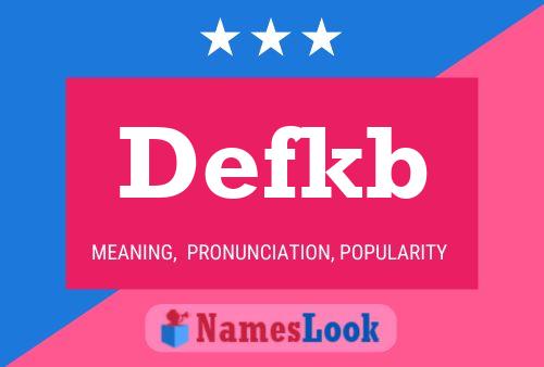 Defkb Name Poster