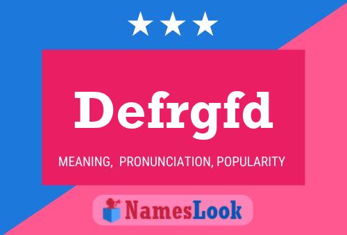 Defrgfd Name Poster