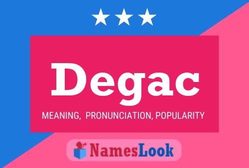 Degac Name Poster