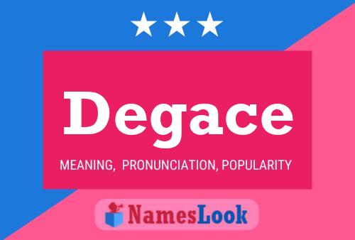 Degace Name Poster