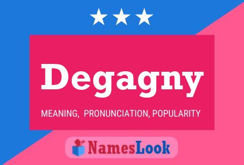 Degagny Name Poster