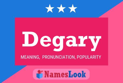 Degary Name Poster