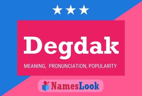 Degdak Name Poster