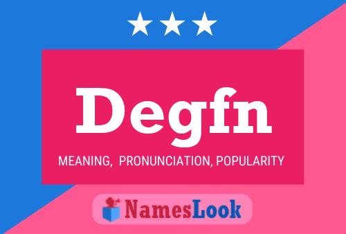 Degfn Name Poster