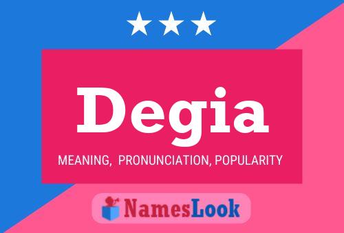 Degia Name Poster