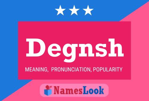 Degnsh Name Poster