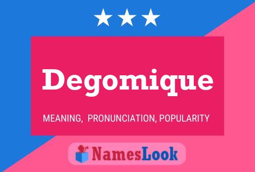 Degomique Name Poster