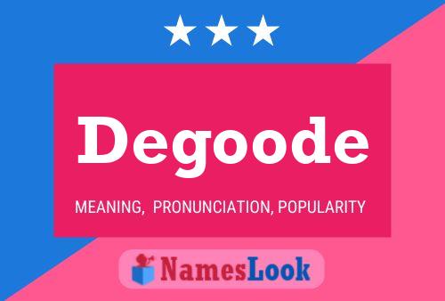 Degoode Name Poster