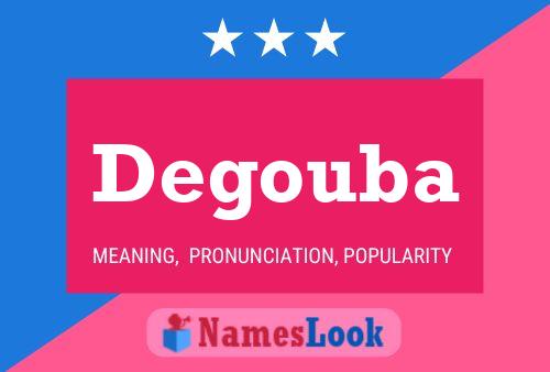 Degouba Name Poster