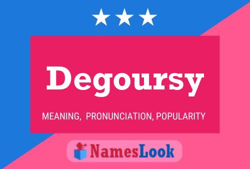 Degoursy Name Poster