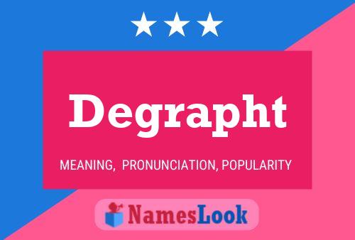 Degrapht Name Poster