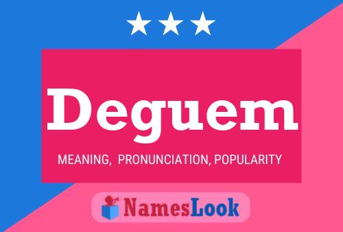 Deguem Name Poster