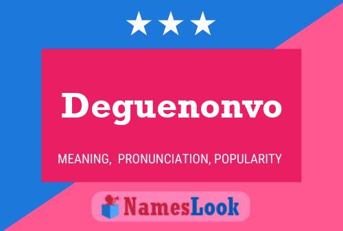 Deguenonvo Name Poster