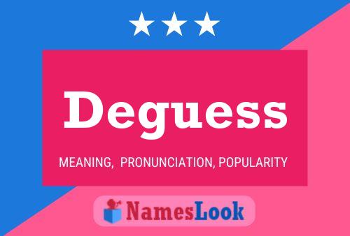 Deguess Name Poster