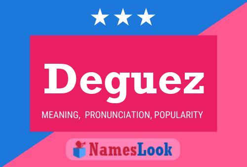 Deguez Name Poster