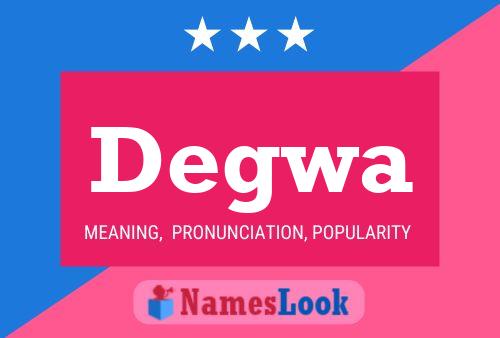 Degwa Name Poster