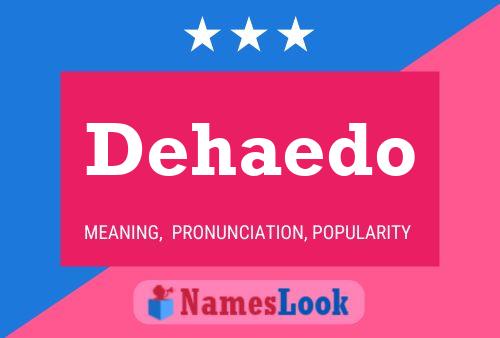 Dehaedo Name Poster