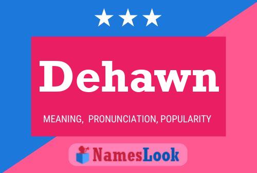 Dehawn Name Poster