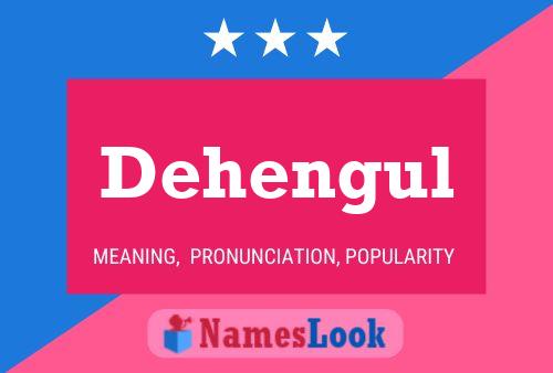 Dehengul Name Poster