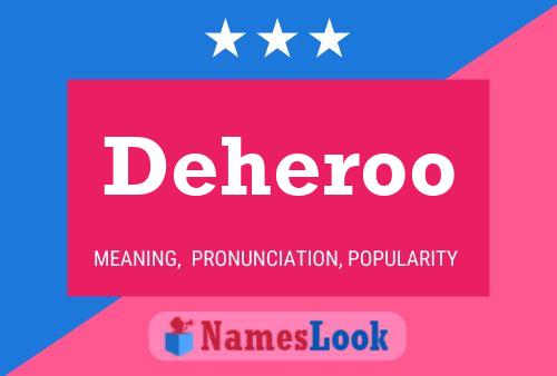 Deheroo Name Poster