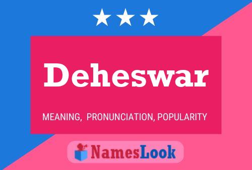 Deheswar Name Poster