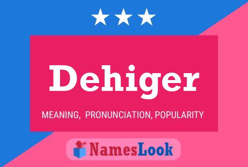 Dehiger Name Poster