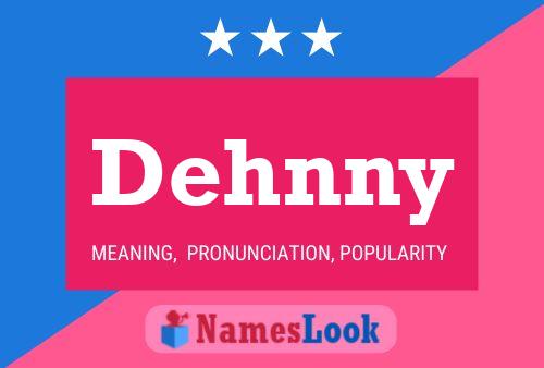 Dehnny Name Poster