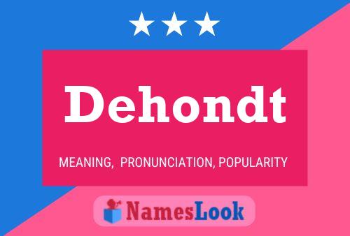 Dehondt Name Poster