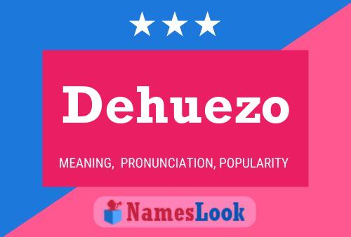 Dehuezo Name Poster