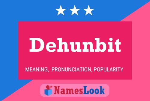 Dehunbit Name Poster