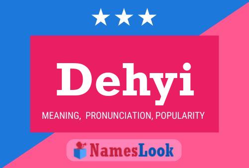 Dehyi Name Poster