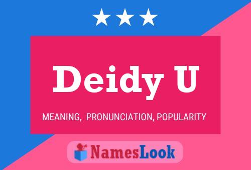 Deidy U Name Poster