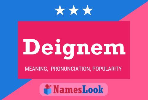 Deignem Name Poster