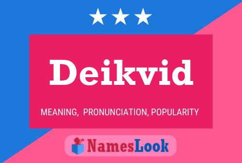 Deikvid Name Poster