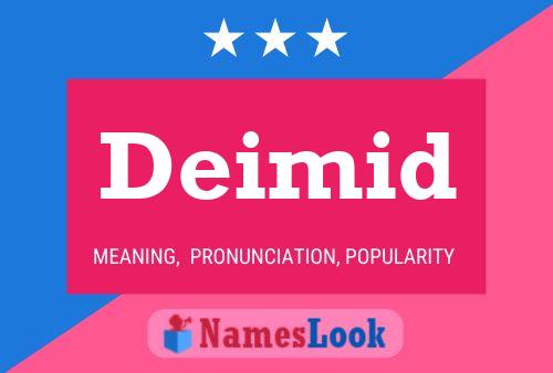 Deimid Name Poster