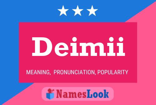 Deimii Name Poster